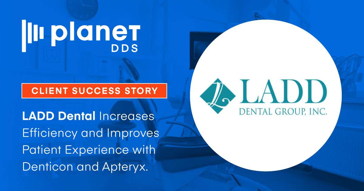LADD Dental Increases Efficiency with Denticon and Apteryx