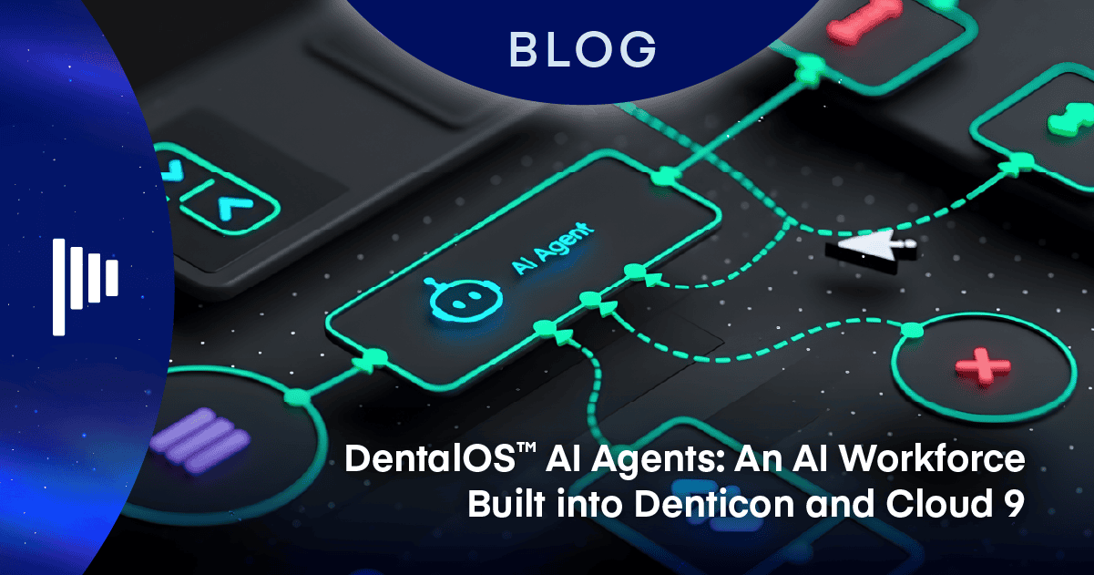 DentalOS AI Agents: An AI Workforce Built into Denticon and Cloud 9