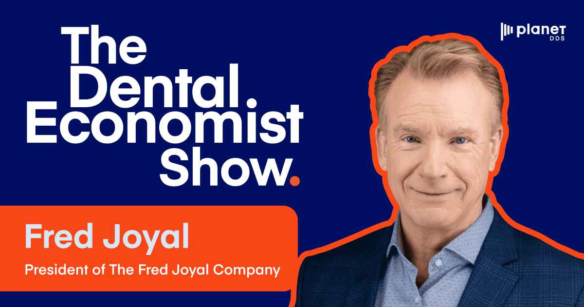 Fred Joyal on Why Dentistry Needs to Push Itself Outside the Comfort Zone 