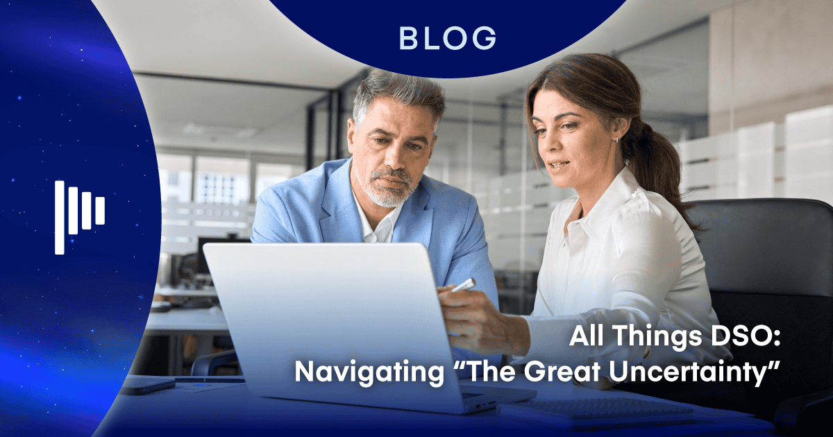 All Things DSO Navigating The Great Uncertainty