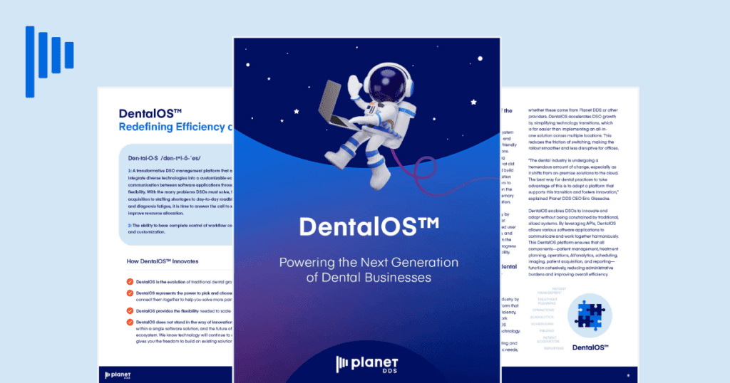 DentalOS™ Powering the Next Generation of Dental Businesses